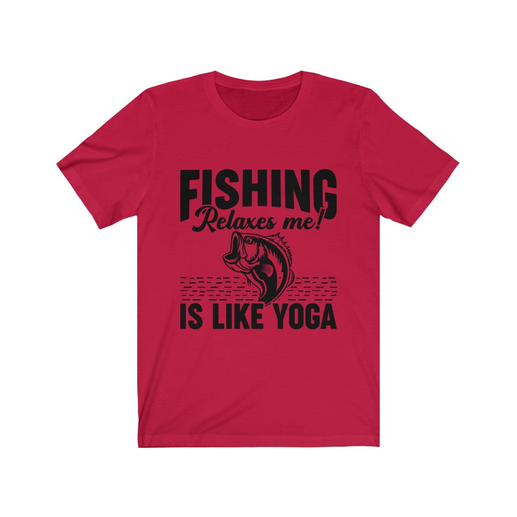 Fishing is like YOGA!!