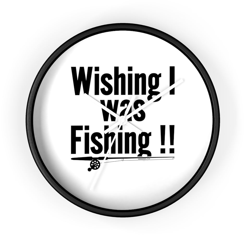 Wall clock - WISHING I was FISHING