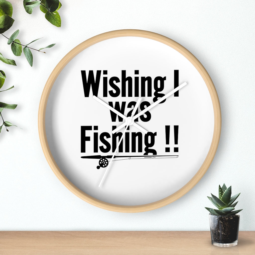 Wall clock - WISHING I was FISHING