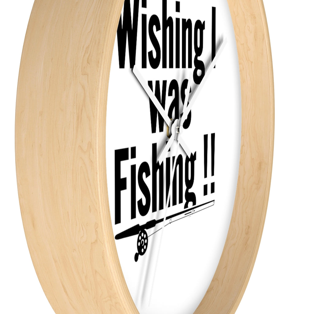 Wall clock - WISHING I was FISHING