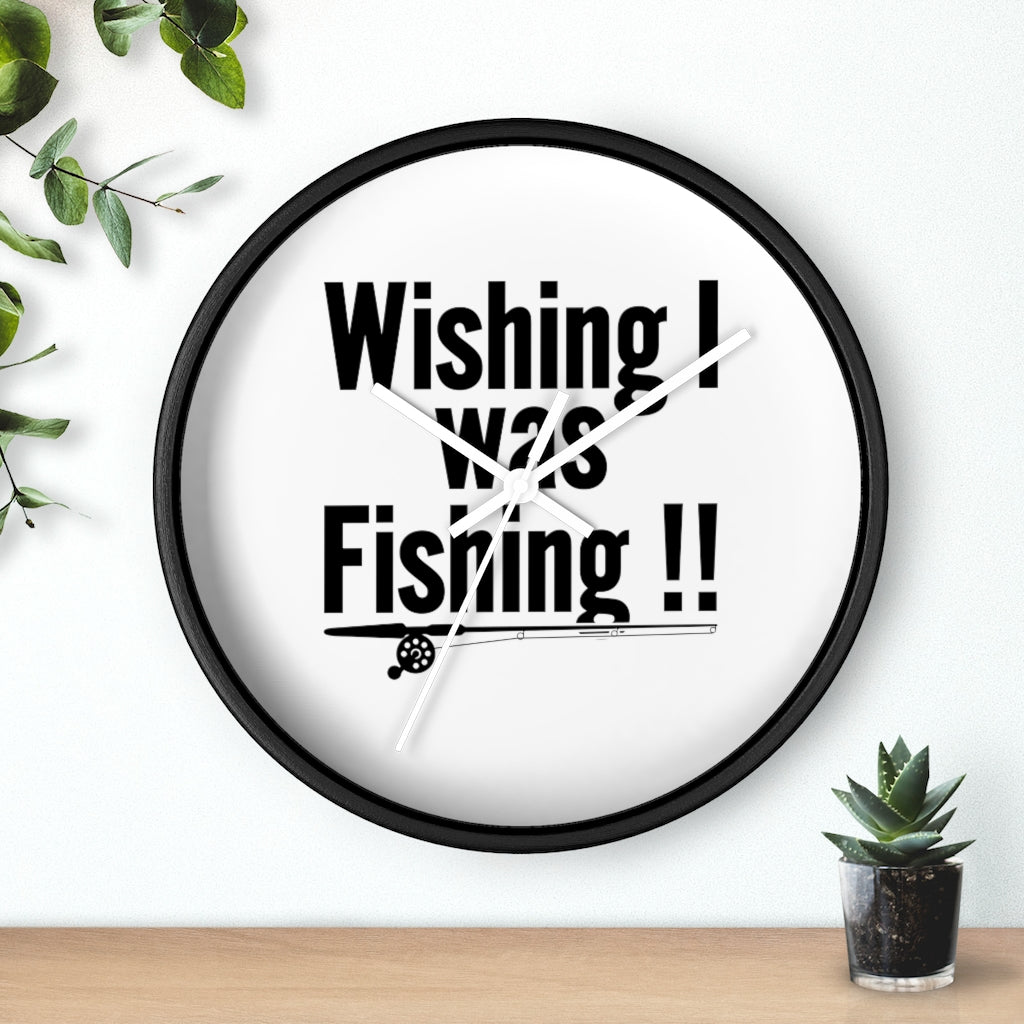 Wall clock - WISHING I was FISHING