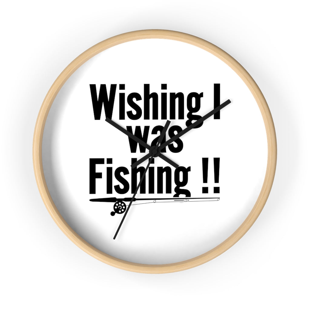 Wall clock - WISHING I was FISHING