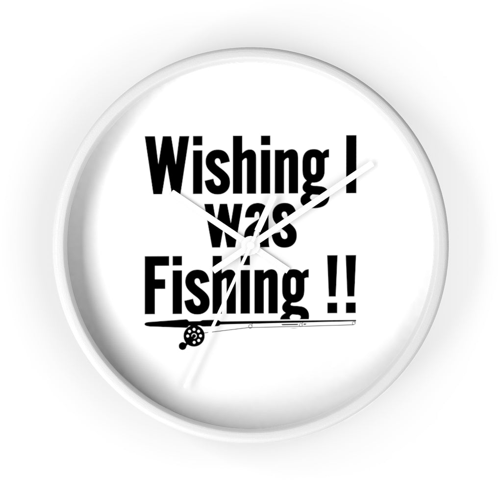 Wall clock - WISHING I was FISHING