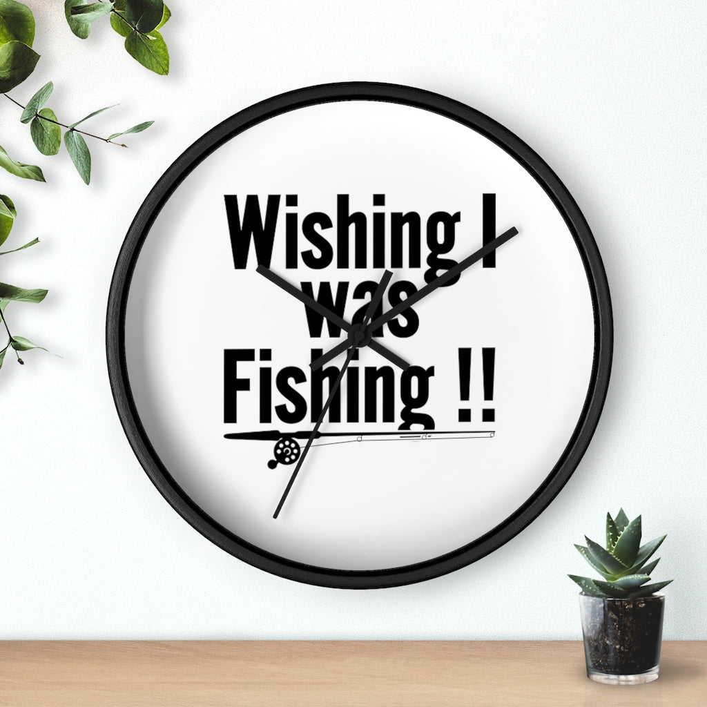 Wall clock - WISHING I was FISHING